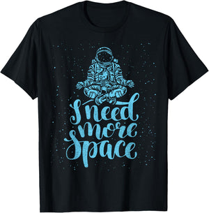 I Need More Space Astronaut Quote Introvert T-Shirt - T-Shirt | Black