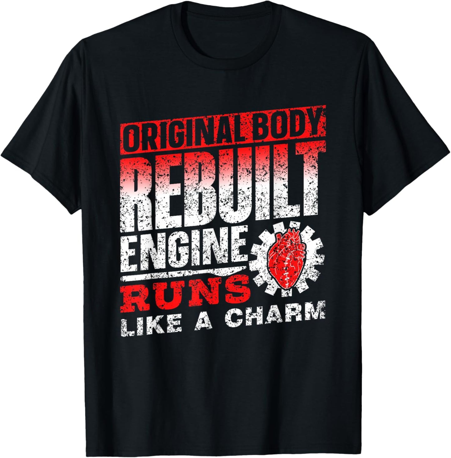 Original Body Refurbished Engine Running Op Heart Operation T-Shirt - T-Shirt | Black