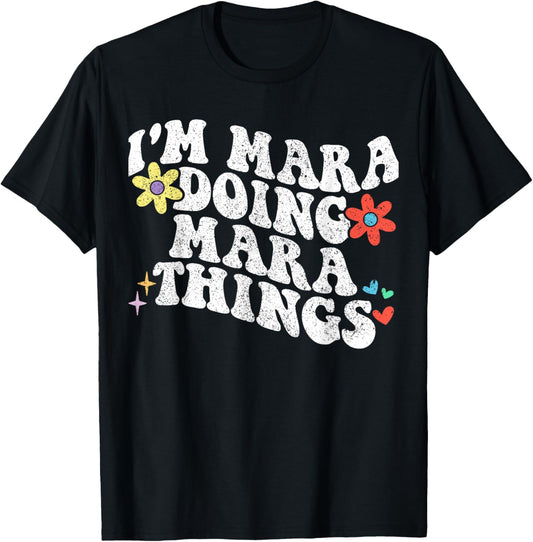 Retro Groovy Im Mara Doing Mara Things Funny Mother's Day T-Shirt - T-Shirt | Black
