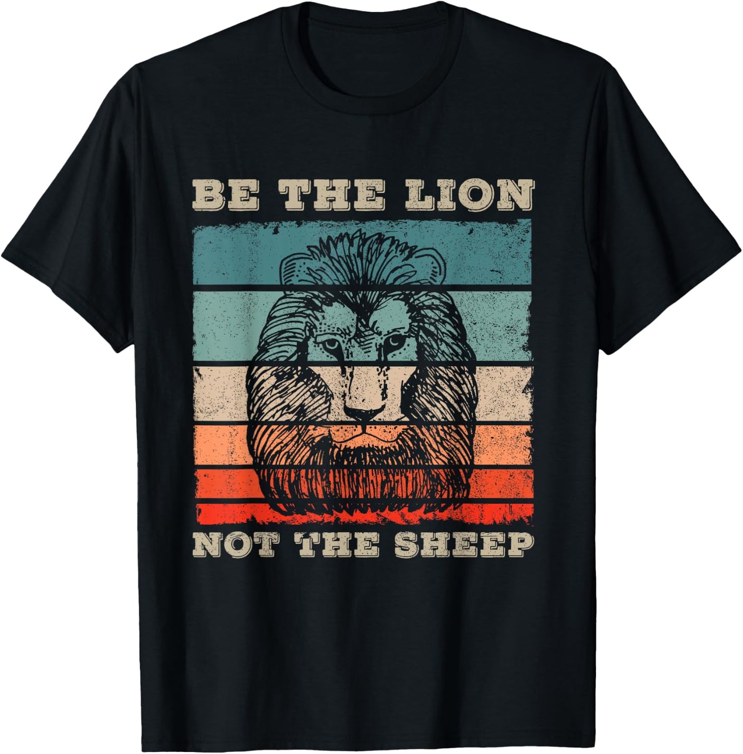 Be The Lion Not Sheep Gift a Motivational Fans T-Shirt - T-Shirt | Black
