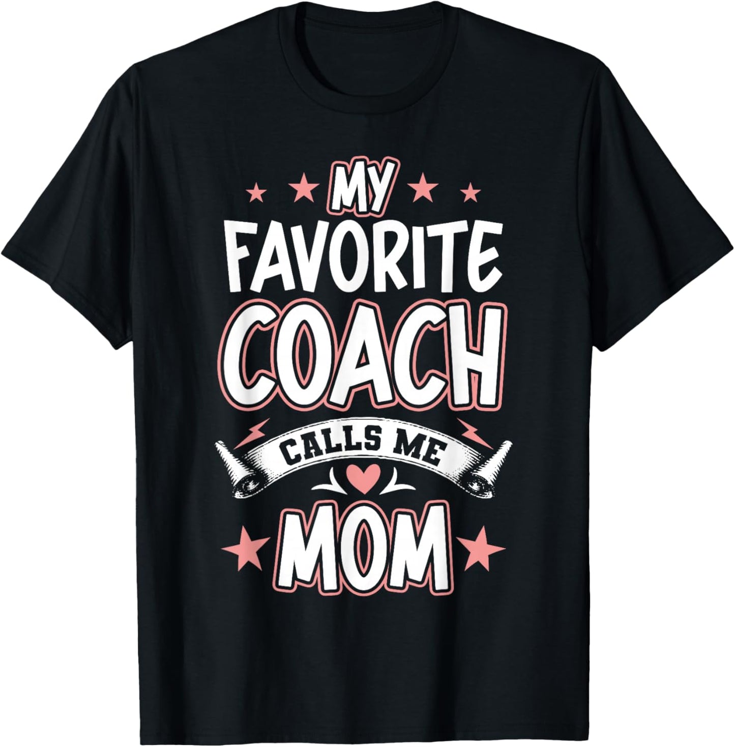 My Favorite Coach Calls Me MOM T-Shirt - T-Shirt | Black