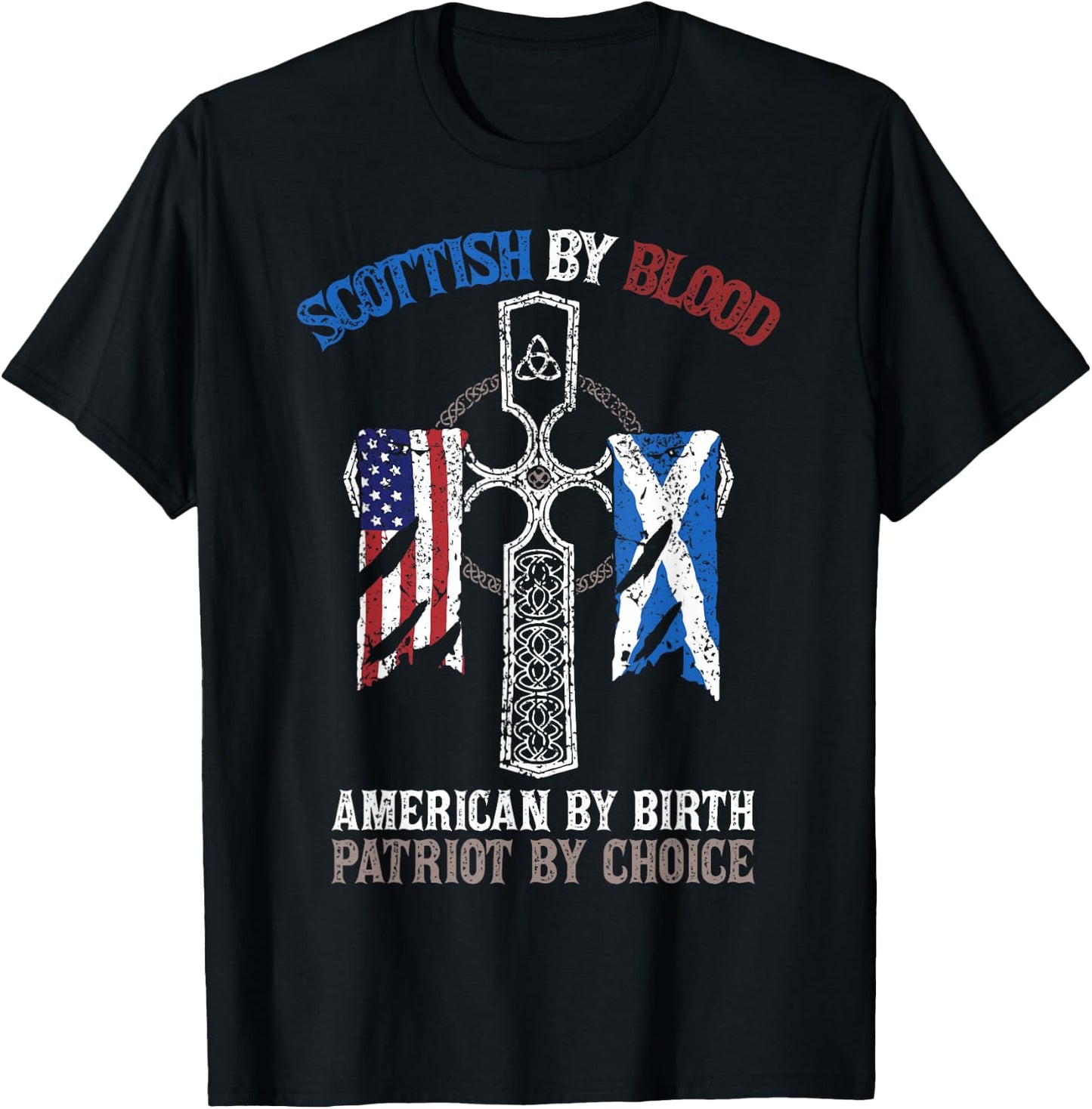 Scottish by Blood American from Birth Patriot of Choice T-Shirt - T-Shirt | Black