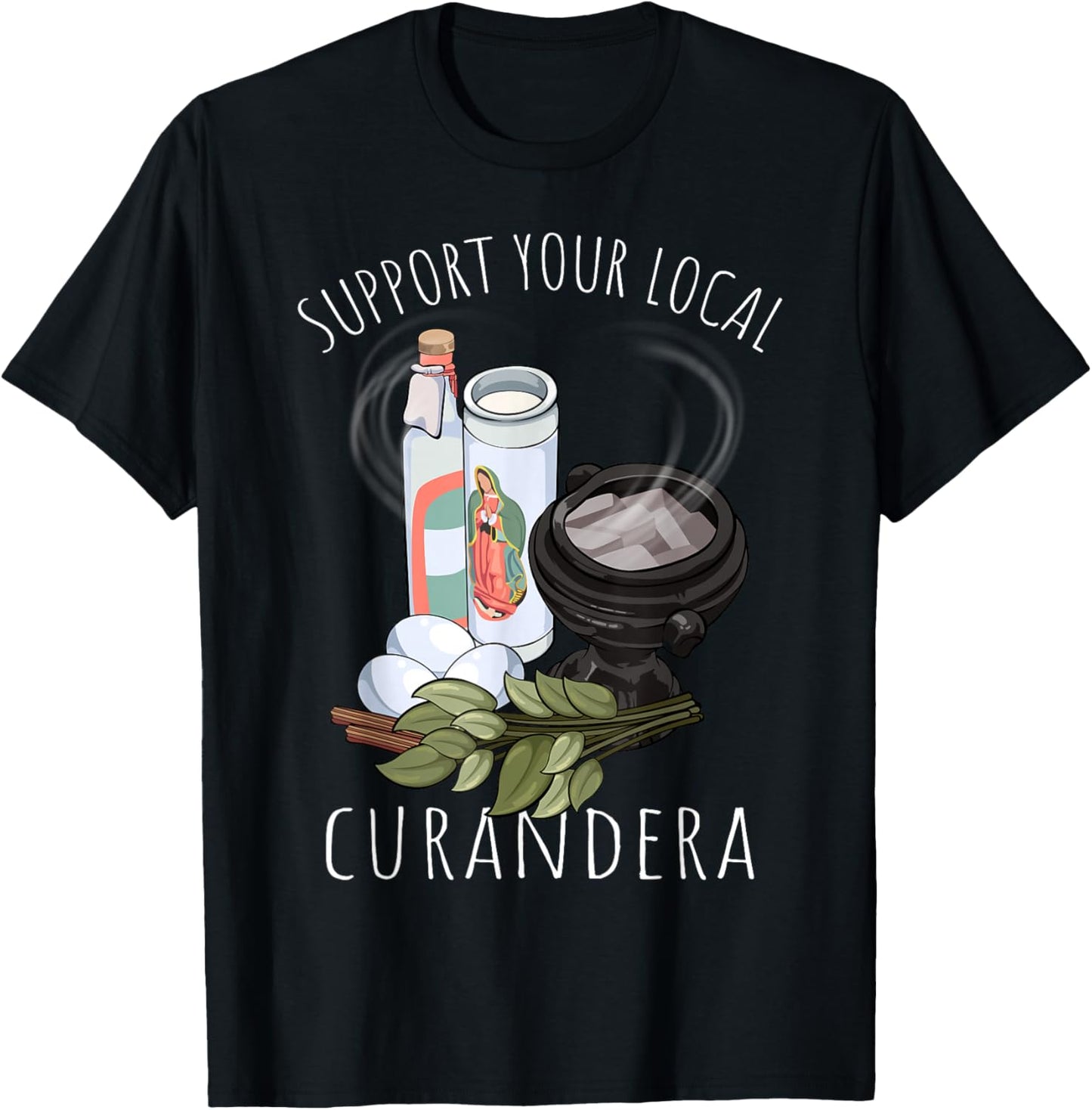 Support Your Local Curandera Witchdoctor Curandero Healer T-Shirt - T-Shirt | Black