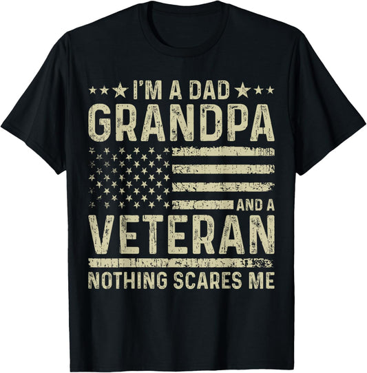 I'm a Dad Grandpa and a Veteran Nothing scares me T-Shirt - T-Shirt | Black