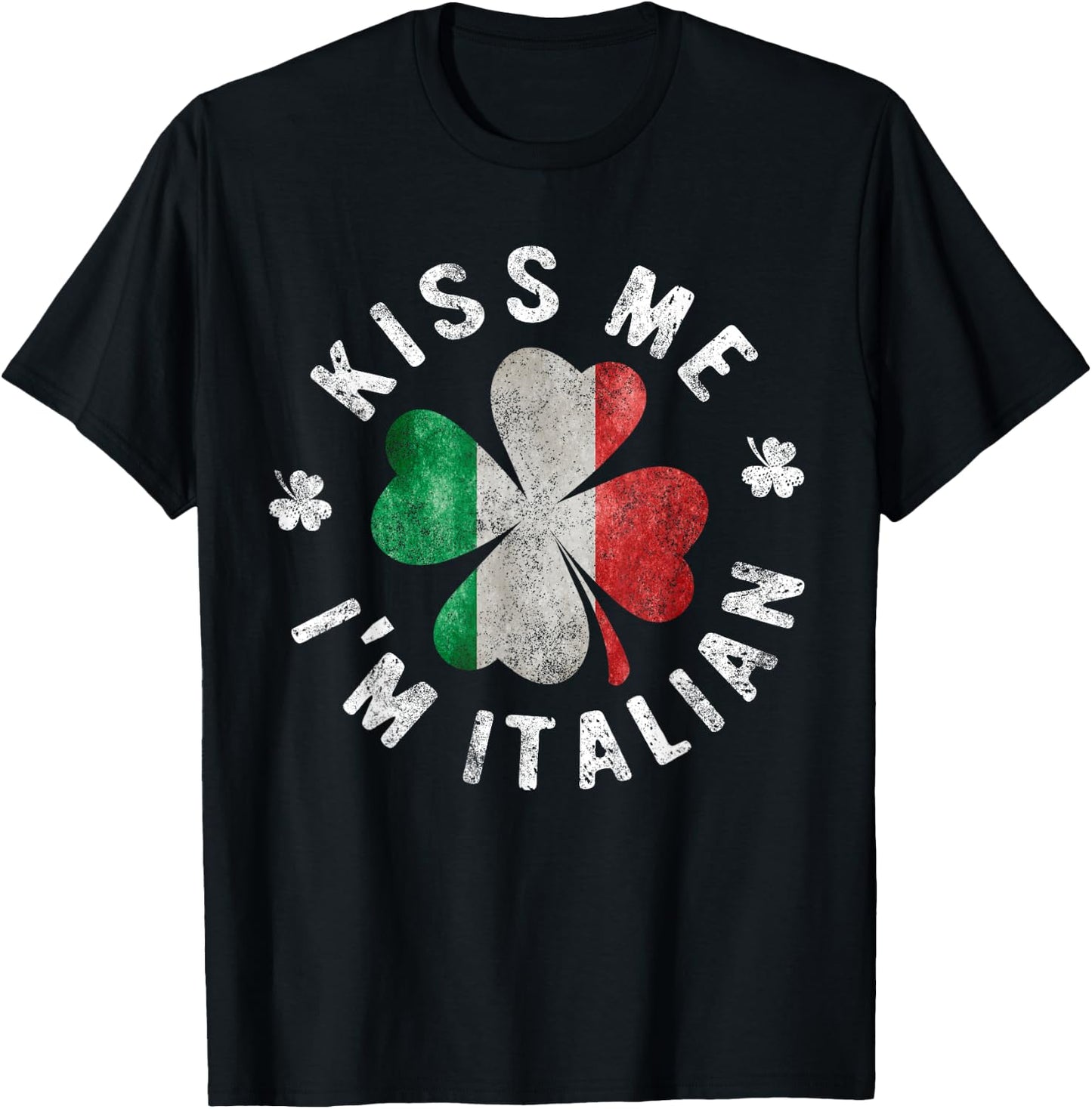 Kiss Me I'm Italian St Patrick's Day Italy Gift T-Shirt - T-Shirt | Black