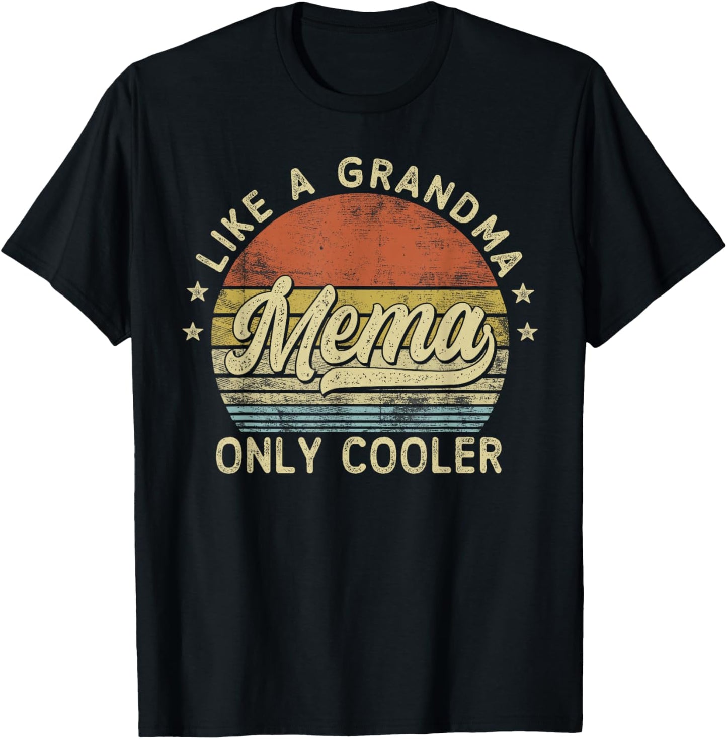 Mema Like A Grandma Only Cooler Mother's Day Mema T-Shirt - T-Shirt | Black