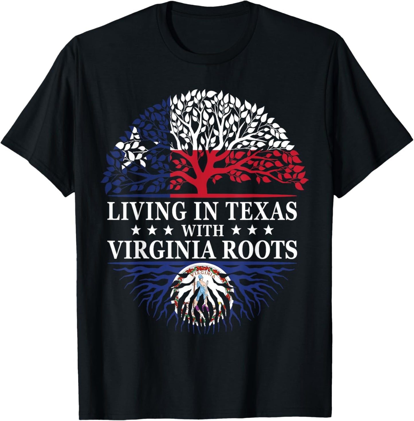 Living in Texas With Virginia Roots T-Shirt - T-Shirt | Black