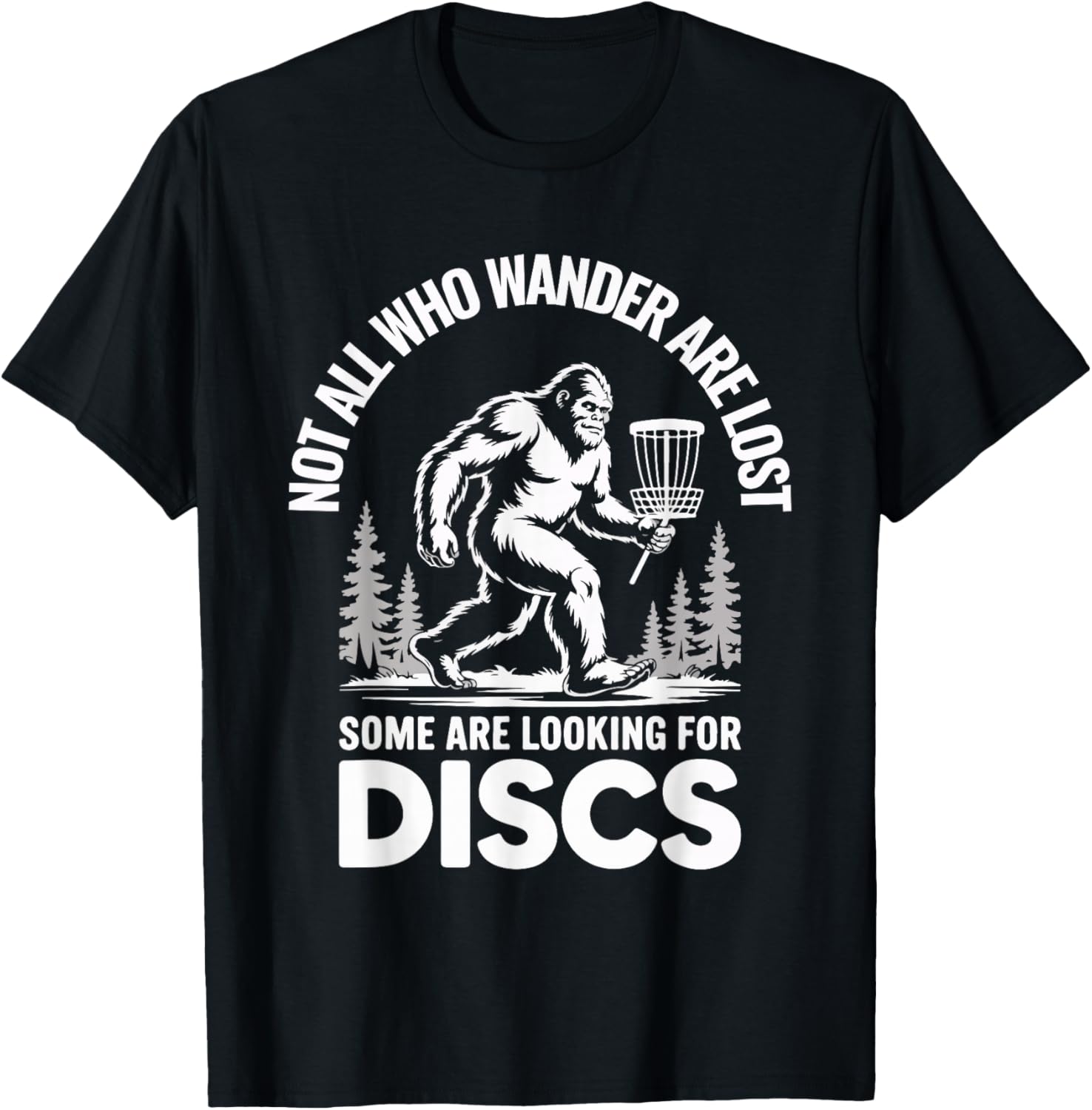 Not All Who Wander are Lost Some are Looking for Discs T-Shirt - T-Shirt | Black