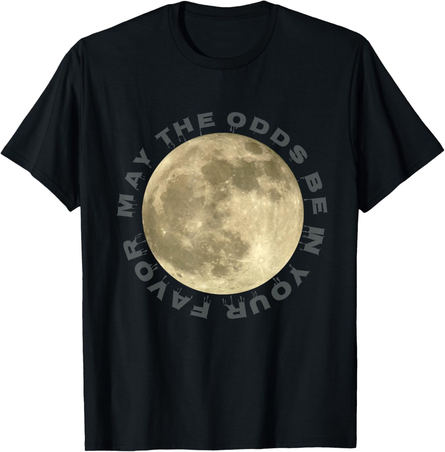 Full-Moon May the Odds be in Your Favor Night Shift Nurse T-Shirt - T-Shirt | Black