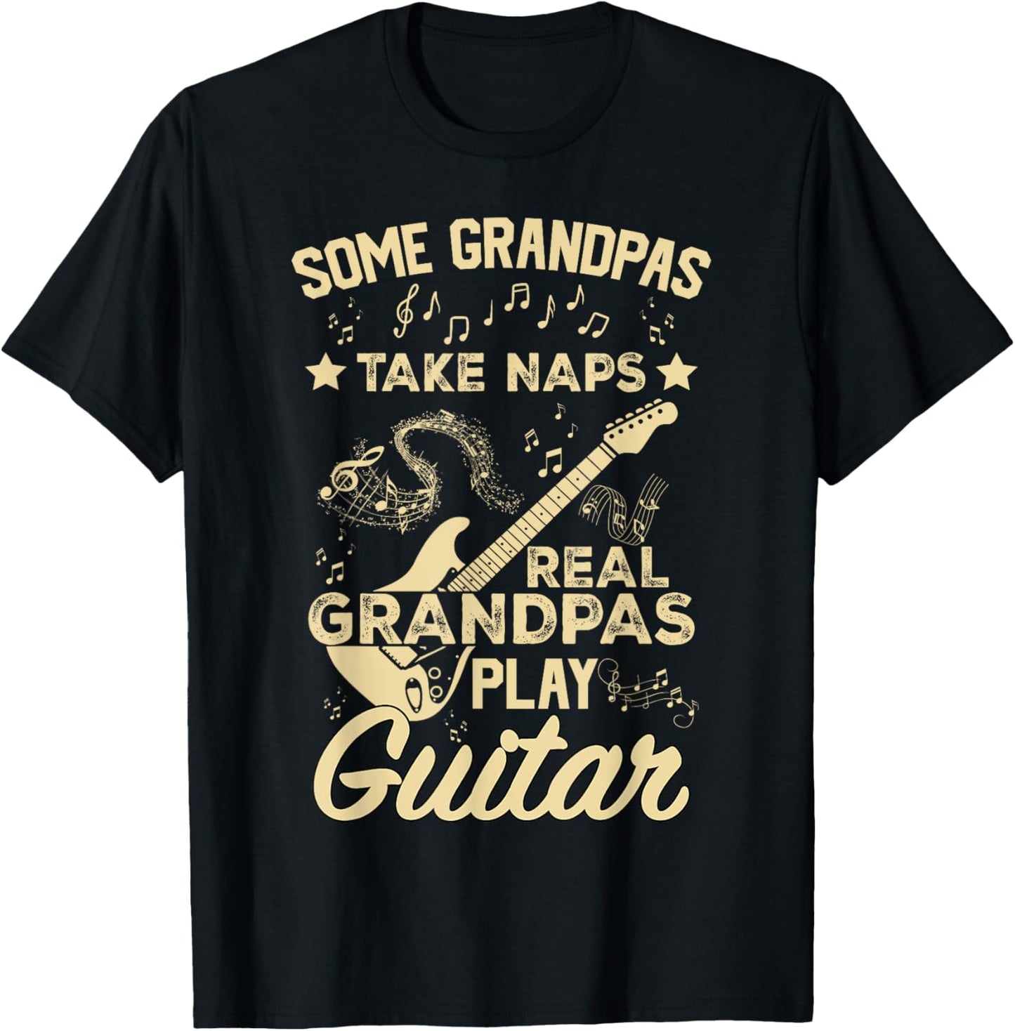 Some Grandpas Take Naps Real Grandpas Play Guitar T-Shirt - T-Shirt | Black