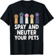 Spay And Neuter Your Pets Animal Rescue Cat Dog T-Shirt - T-Shirt | Black