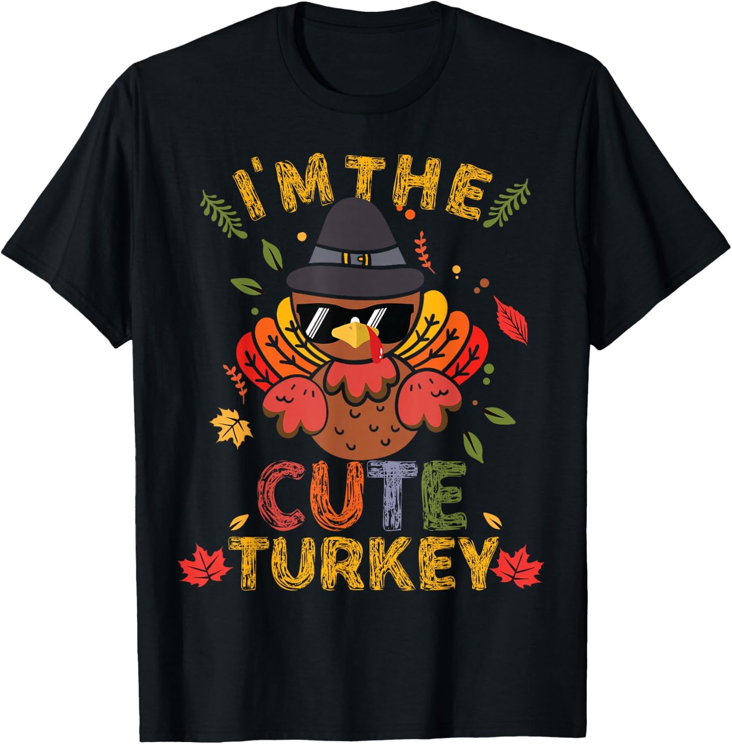 I'm The Cute Turkey Family Matching Group Thanksgiving Gift T-Shirt - T-Shirt | Black