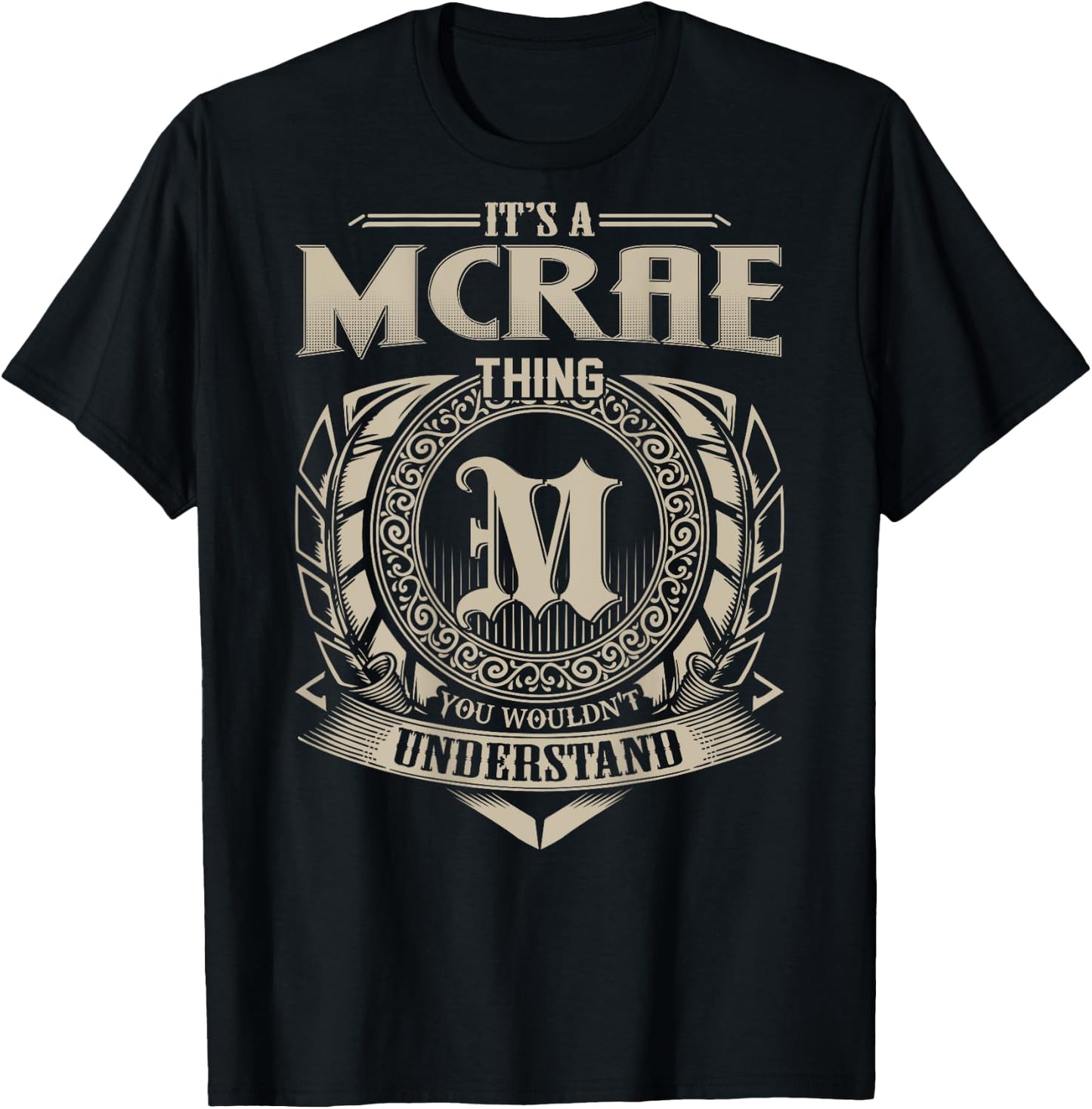 It's A MCRAE Thing You Wouldn't Understand Family Name T-Shirt - T-Shirt | Black