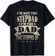 I'm Not The Step Dad I'm The Dad That Stepped Up Fathers Day T-Shirt - T-Shirt | Black