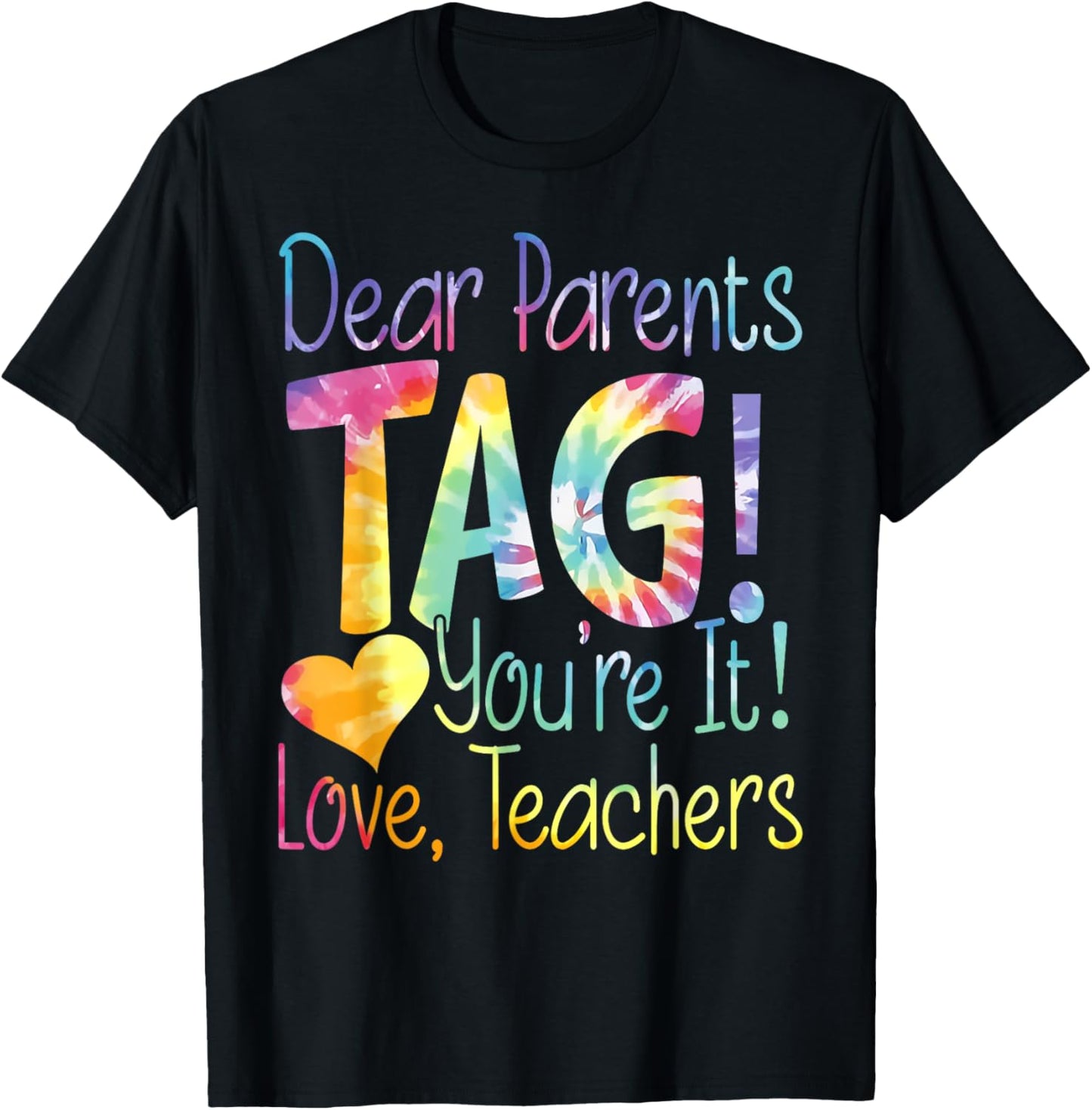 Funny Dear Parents Tag You're It Love Teachers T-Shirt - T-Shirt | Black