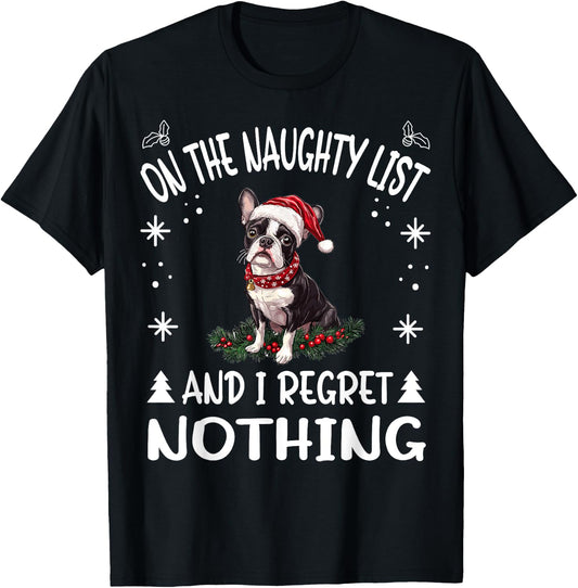 Cute Boston Terrier Dog Christmas On The Naughty List and I T-Shirt - T-Shirt | Black