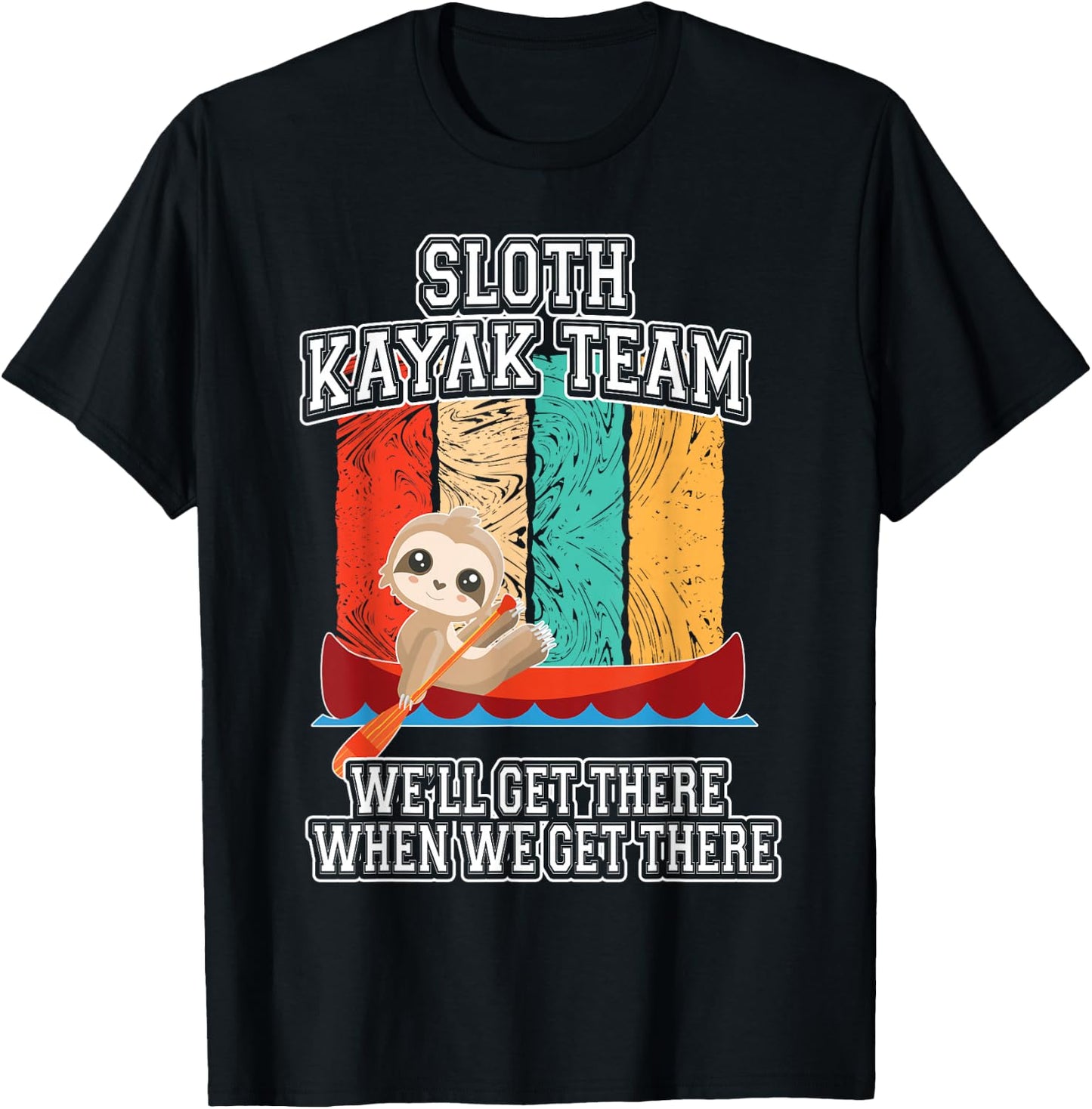 Sloth Kayak Shirt Paddling Funny Canoeing Gift T-Shirt - T-Shirt | Black