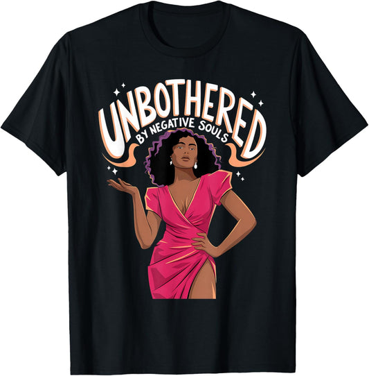 Unbothered By Negative Souls Black Women Girls Afro Queen T-Shirt - T-Shirt | Black
