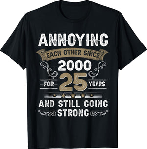 Annoying Each Other Since 2000 25th Wedding Anniversary T-Shirt - T-Shirt | Black