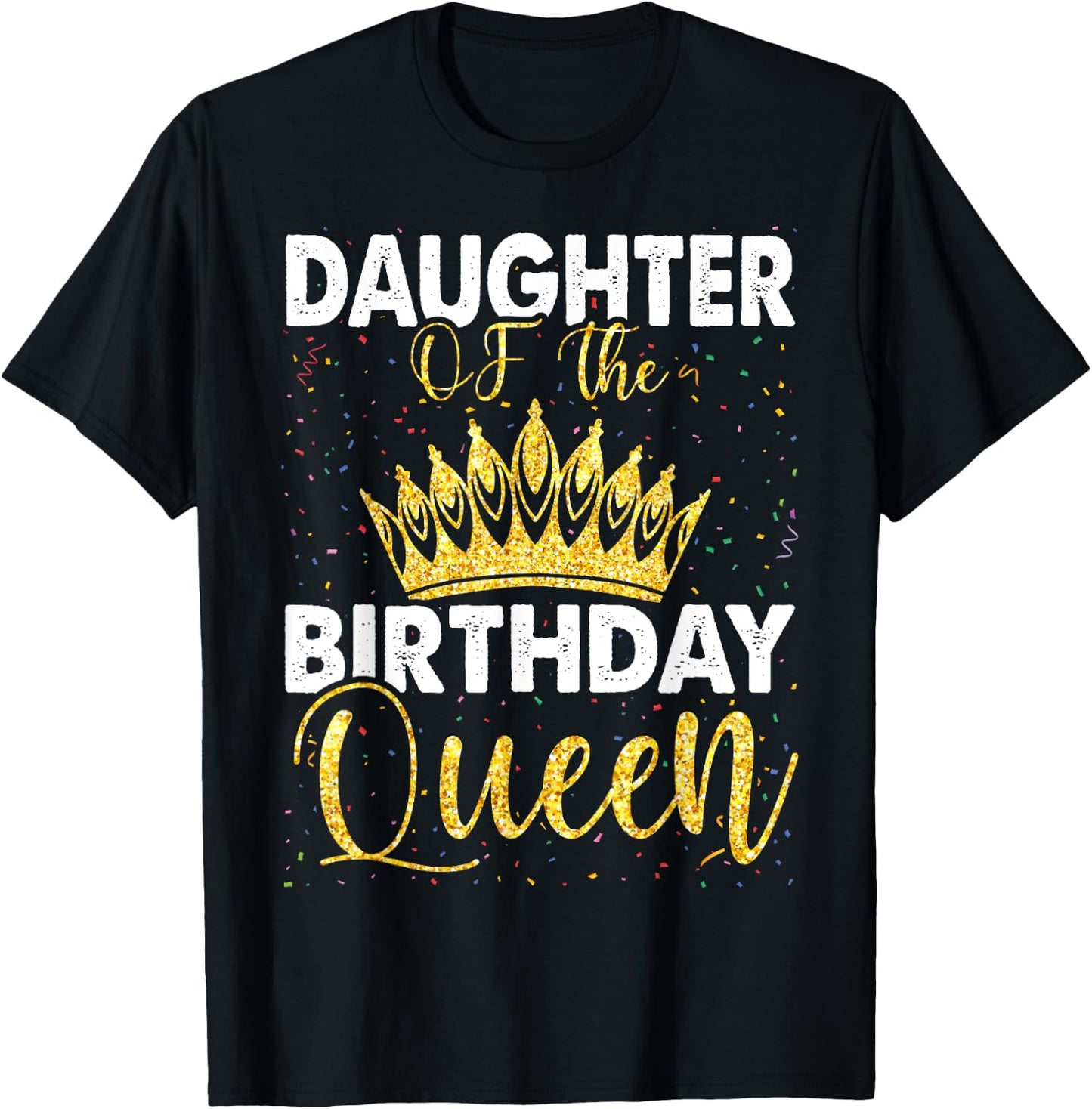 Daughter Of The Birthday Queen Women Bday Party T-Shirt - T-Shirt | Black
