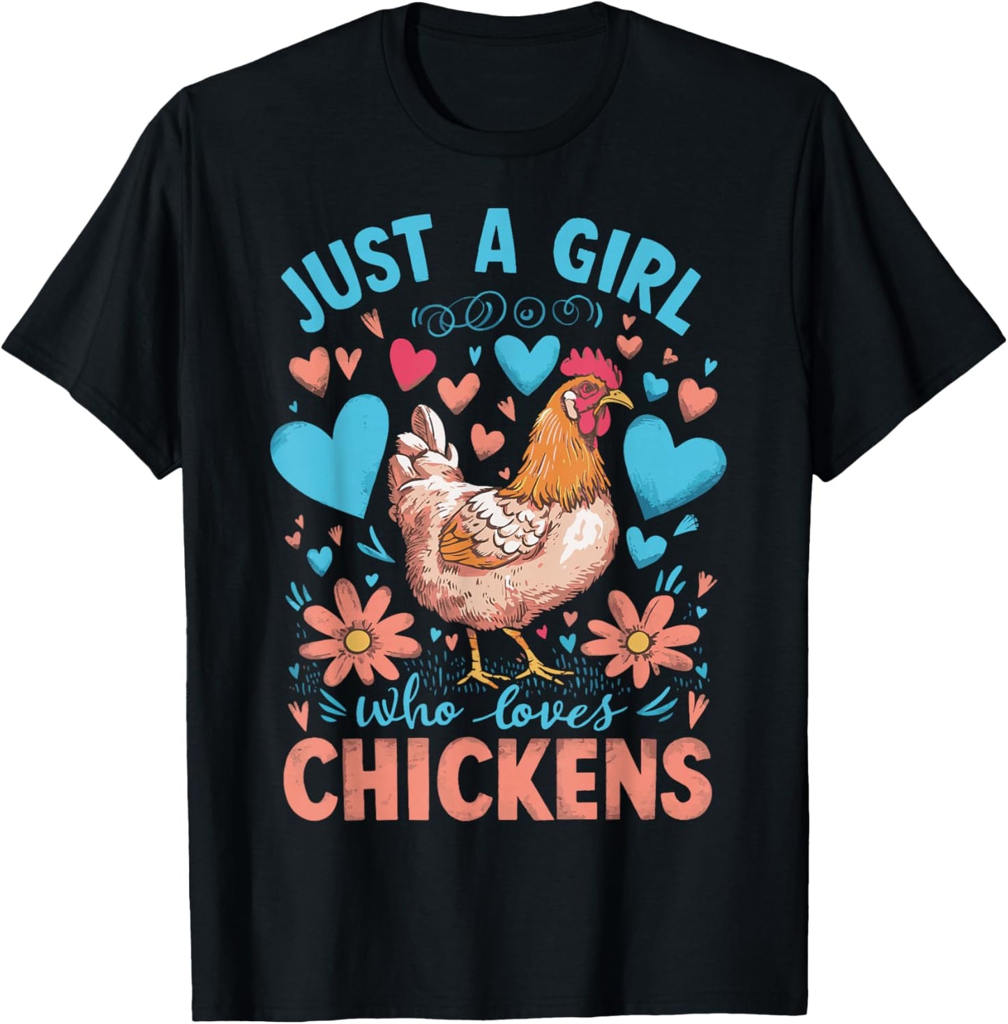 Just A Girl Who Loves Chickens T-Shirt - T-Shirt | Black