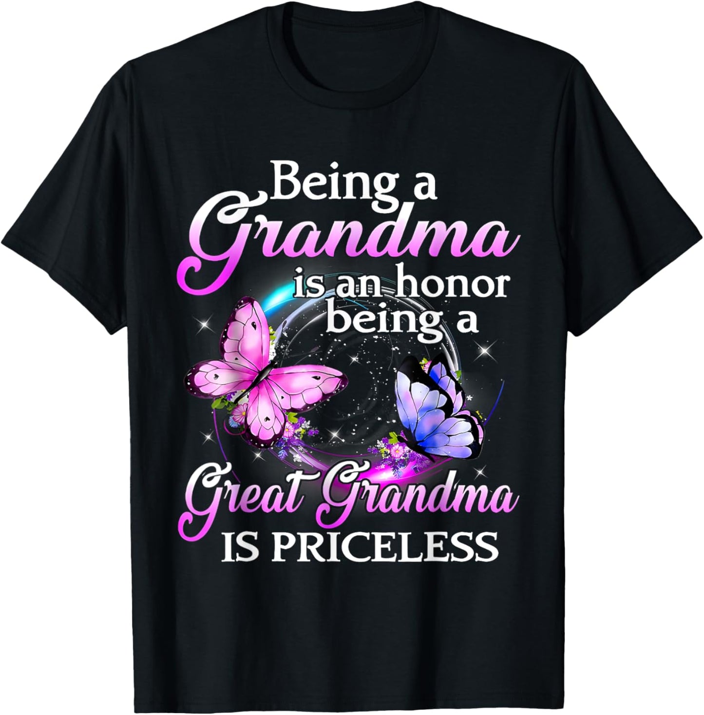 Being A Grandma Is An Honor Being A Great Grandma Priceless T-Shirt - T-Shirt | Black