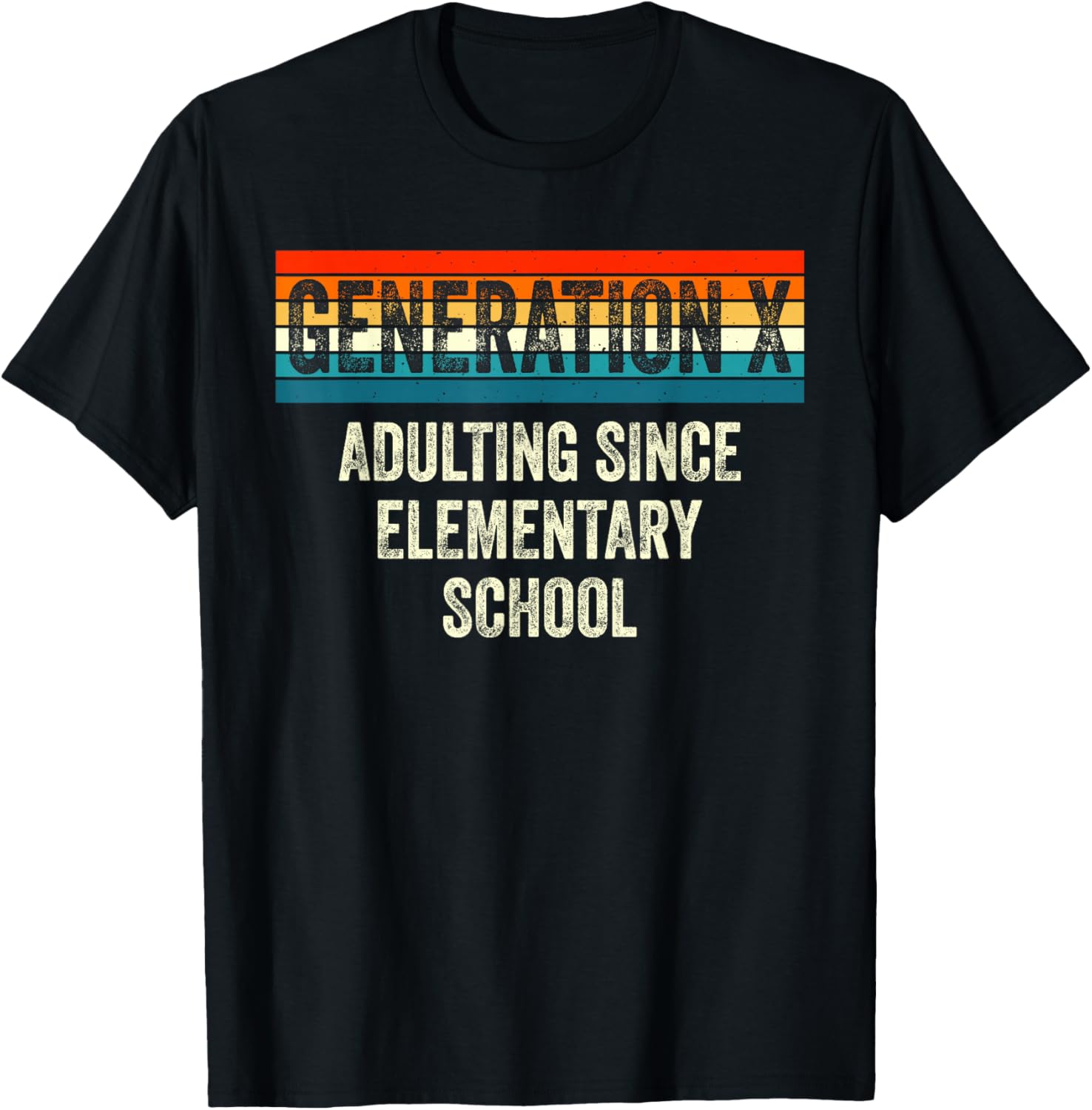 Gen X Adulting Since Elementary School Generation X Gen X T-Shirt - T-Shirt | Black