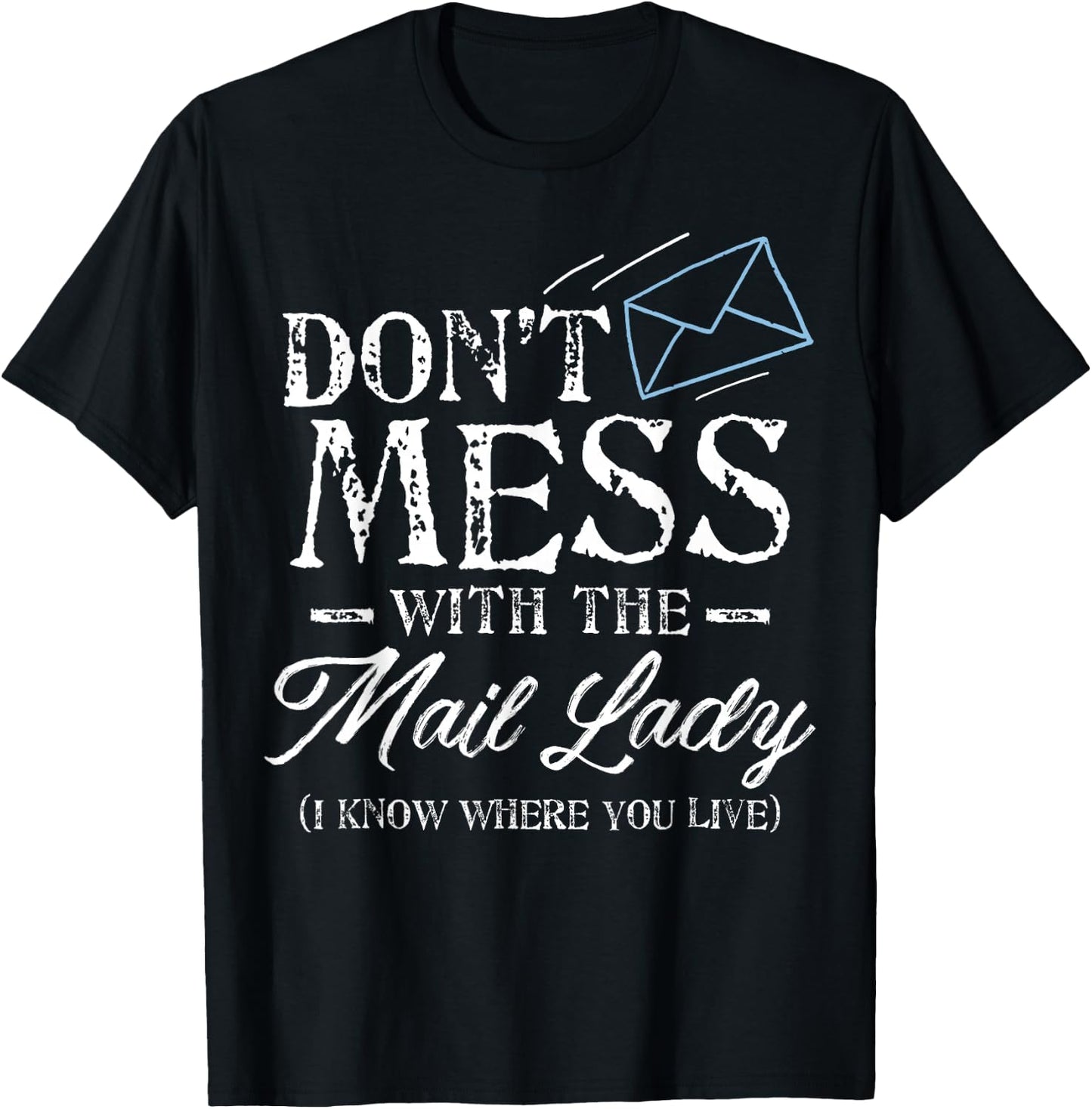 Post Office Worker Shirt | Don't Mess With the Mail Lady T-Shirt - T-Shirt | Black