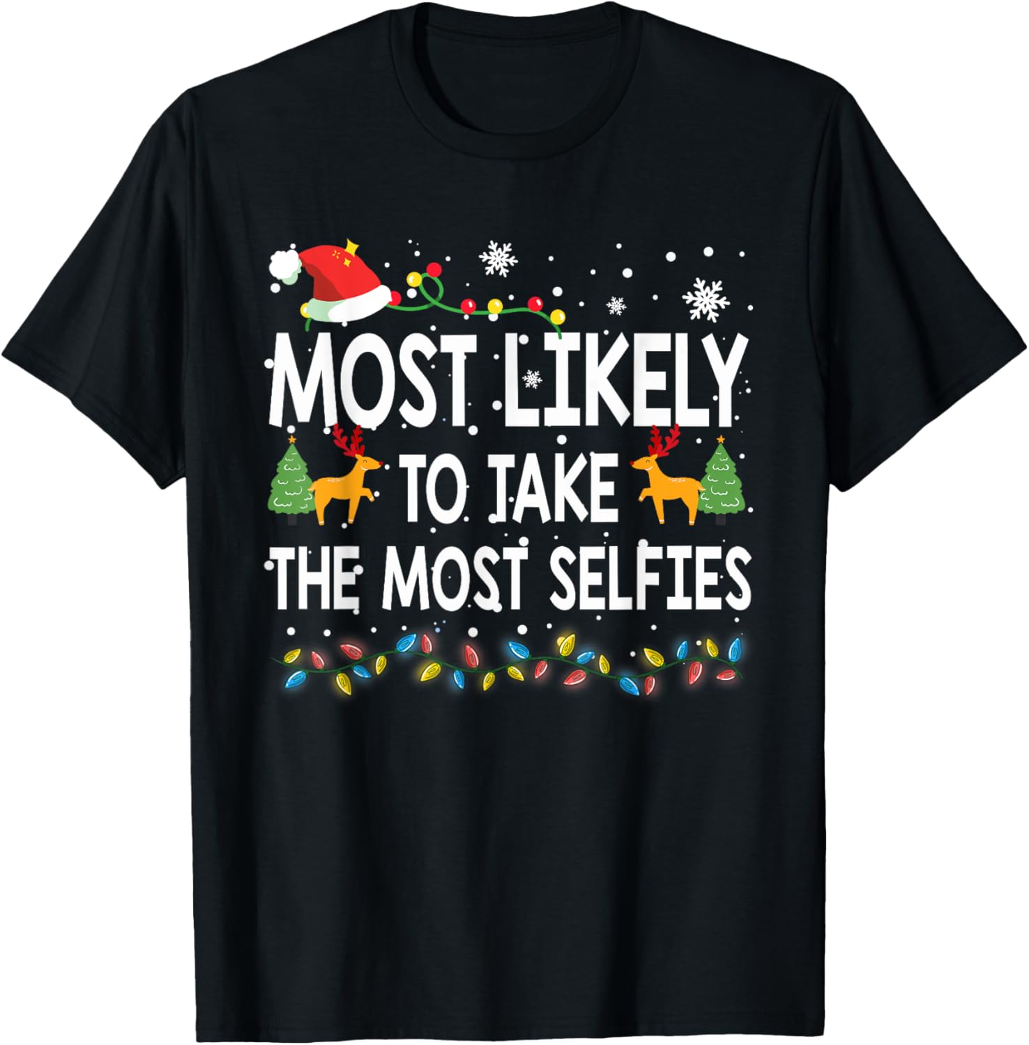 Most Likely To Take The Most Selfies Christmas Family Pajama T-Shirt - T-Shirt | Black