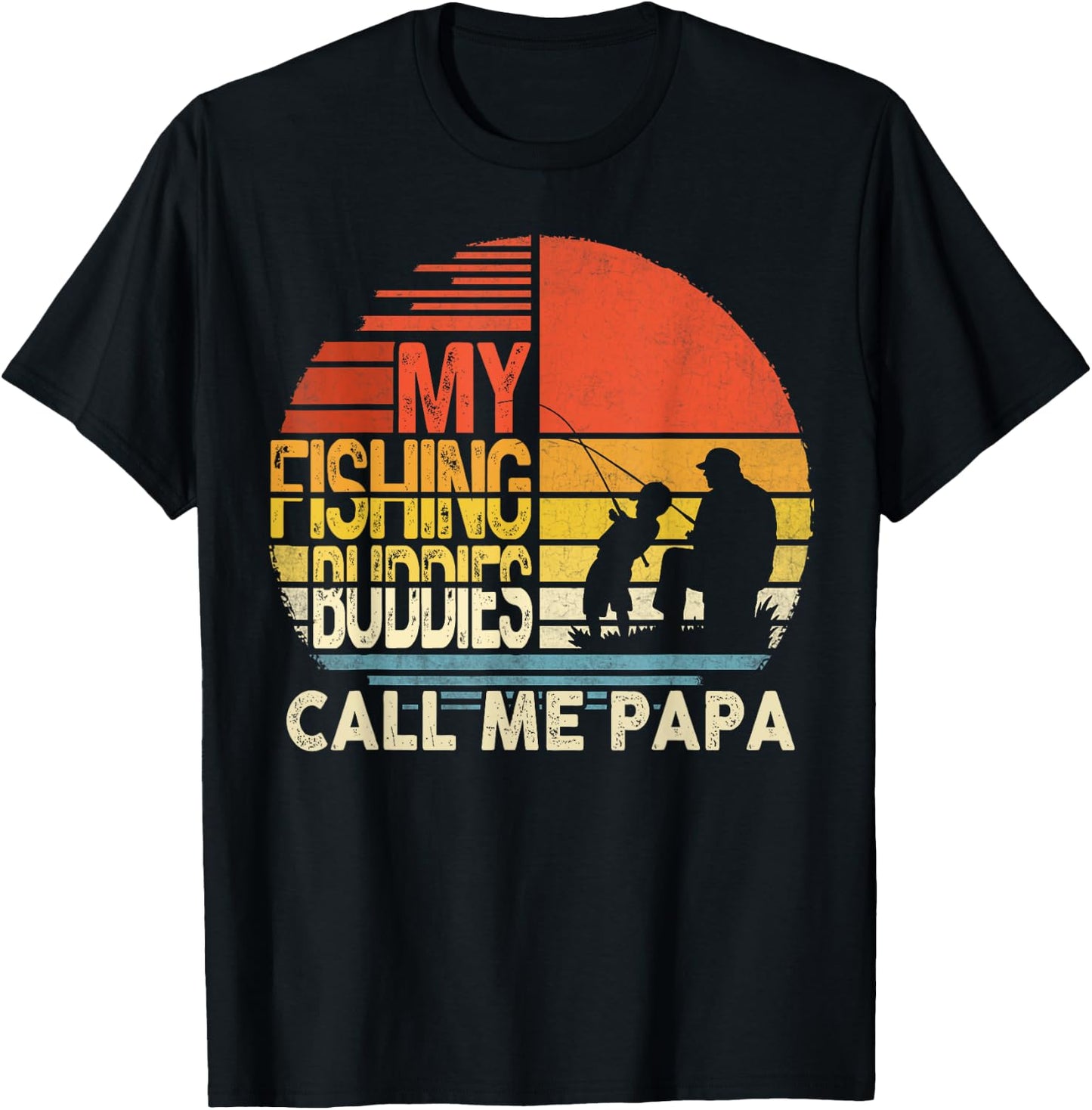 My Fishing Buddies Call Me Papa Shirt Father's Day Men T-Shirt - T-Shirt | Black