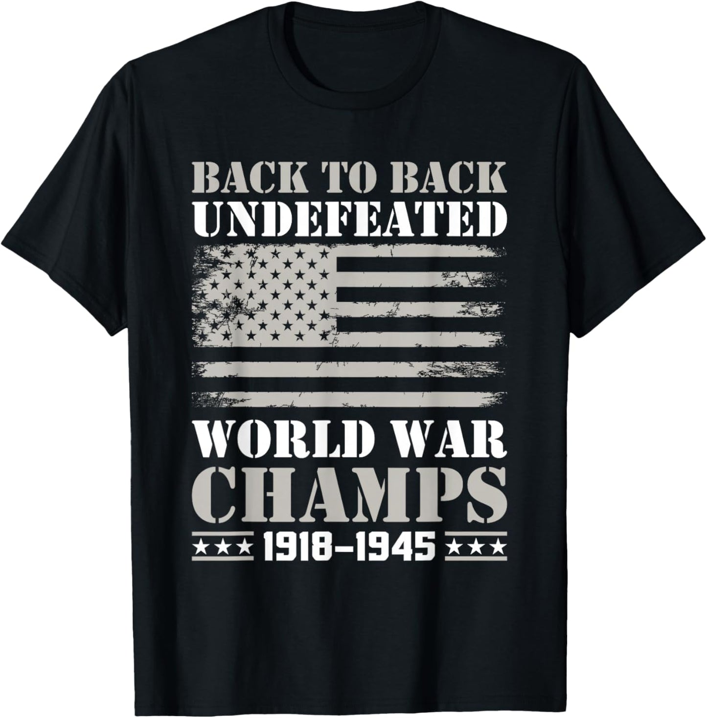 Back to Back Undefeated World War Champs 4th of July T-Shirt - T-Shirt | Black
