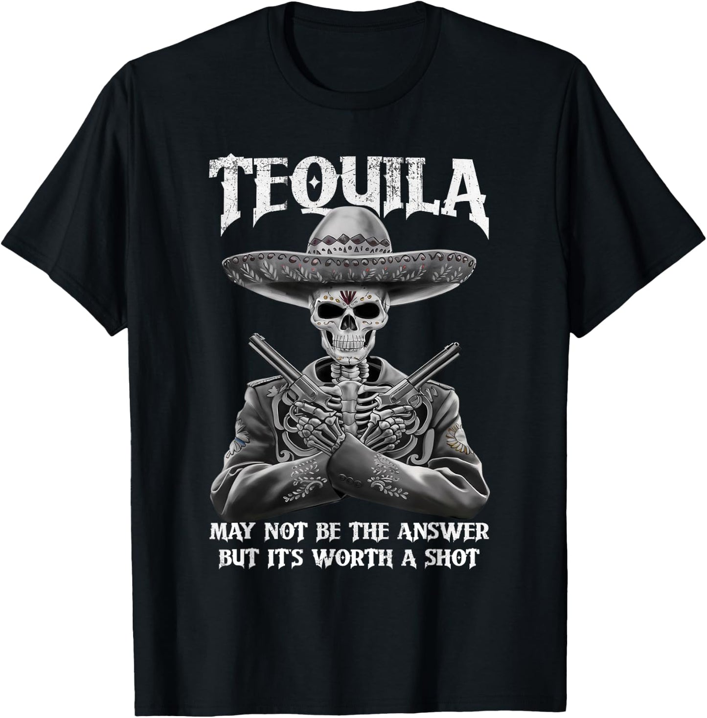 Tequila May Not Be The Answer But It's Worth A Shot Funny T-Shirt - T-Shirt | Black