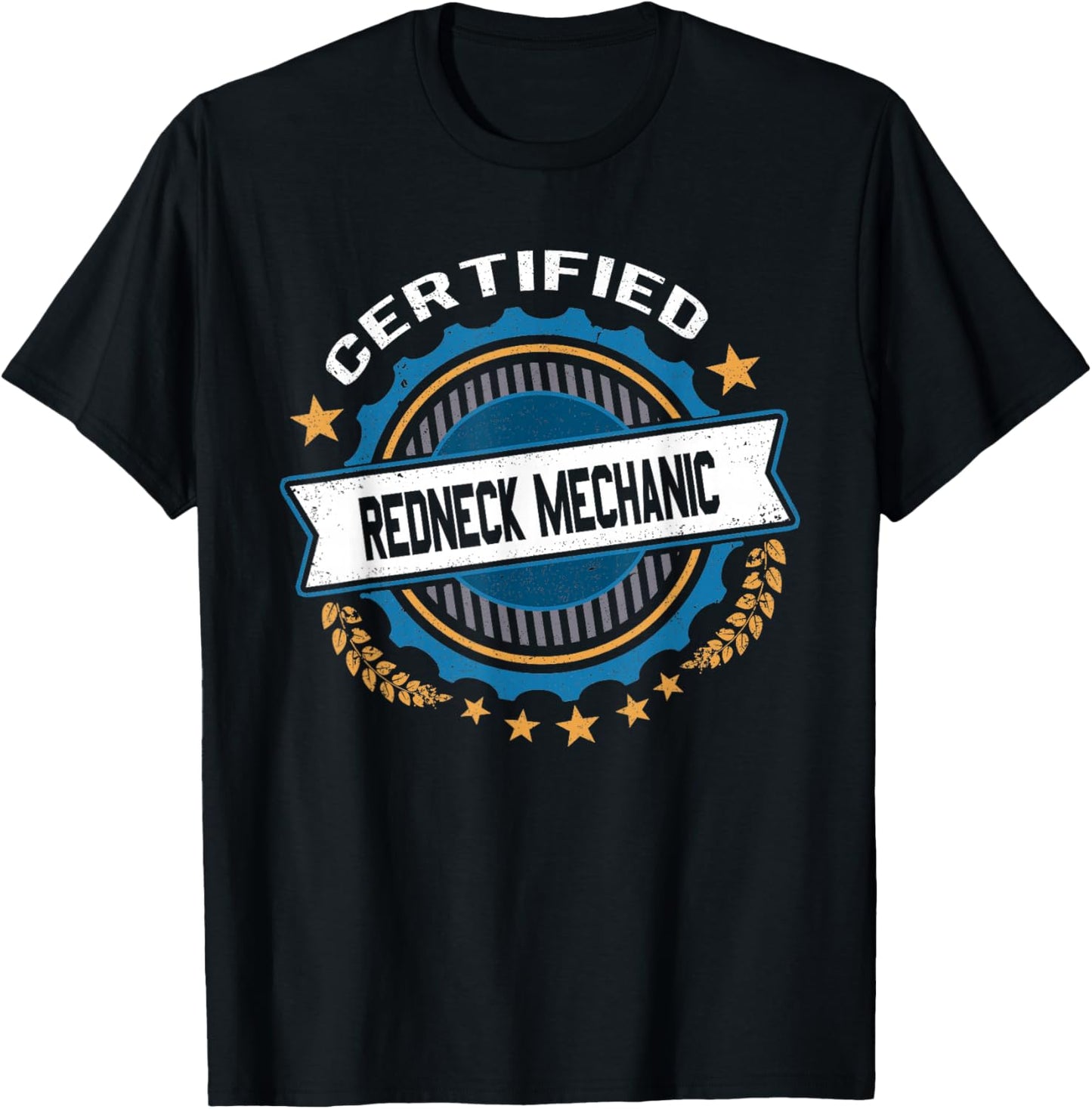 Funny Certified Redneck Mechanic Novelty Gag Gift T-Shirt - T-Shirt | Black