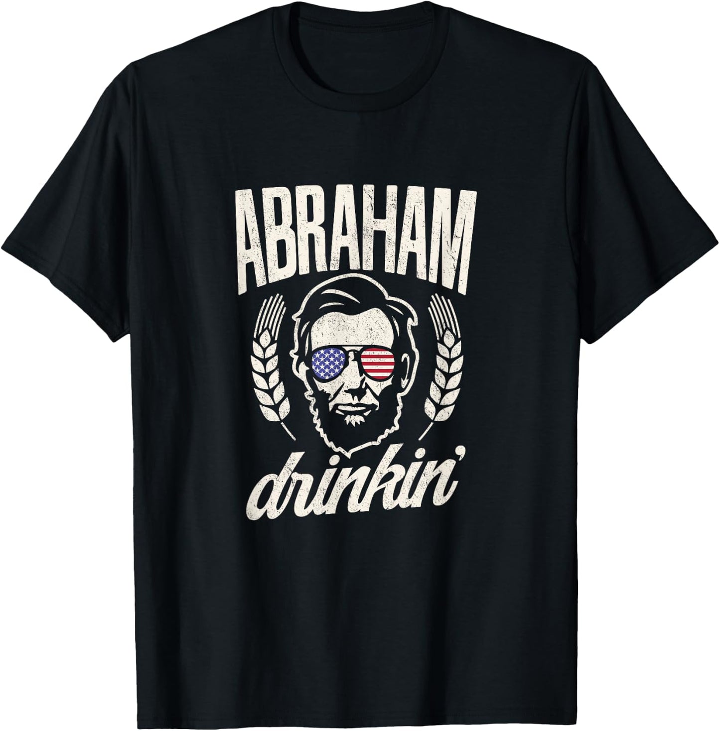 Funny Abe Lincoln Drinkin T shirt 4th of July Women Men T-Shirt - T-Shirt | Black