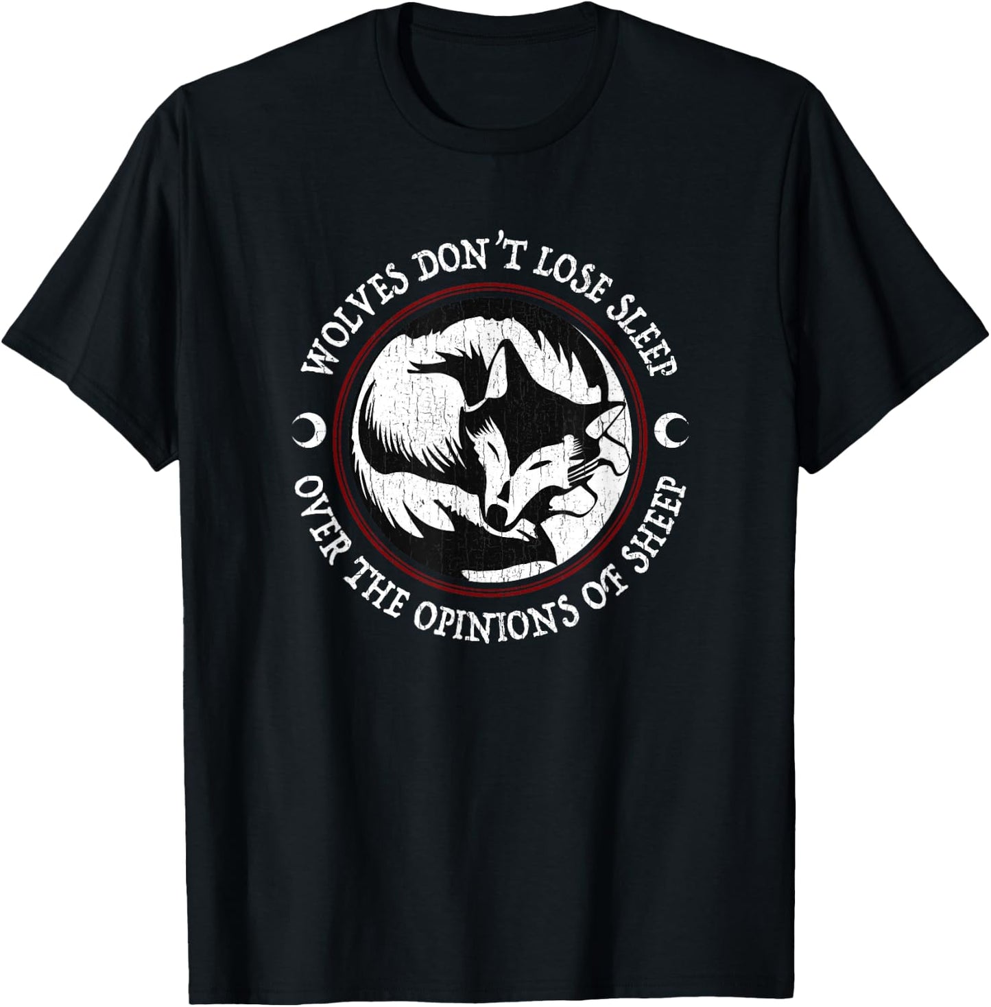 Wolves Don't Lose Sleep Over The Opinions Of Sheep T-Shirt - T-Shirt | Black