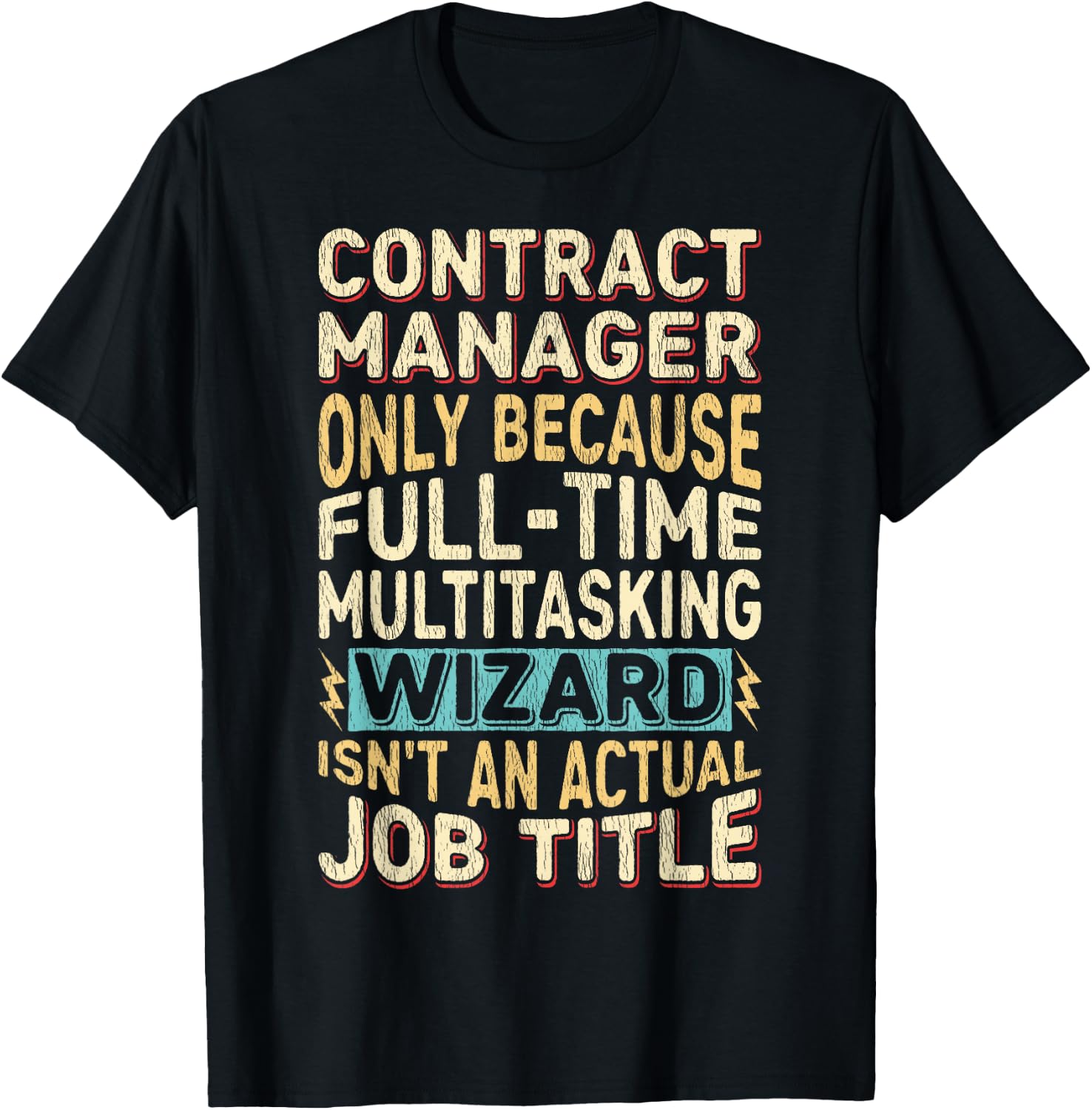 Wizard Job Title Quote Funny Contract Manager T-Shirt - T-Shirt | Black