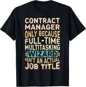 Wizard Job Title Quote Funny Contract Manager T-Shirt - T-Shirt | Black