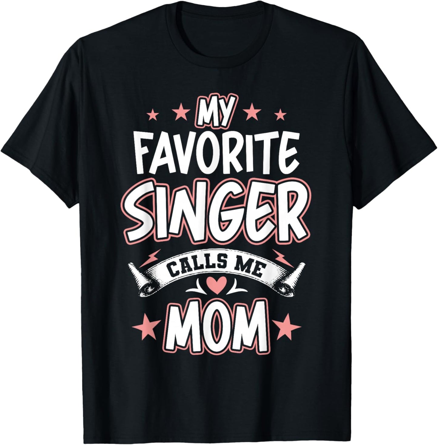 My Favorite Singer Calls Me MOM T-Shirt - T-Shirt | Black