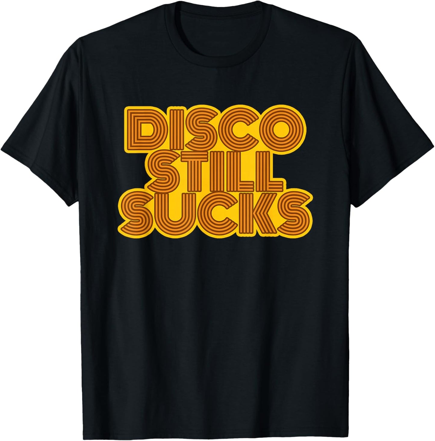 Disco Still Sucks Funny Retro Rock Music T-Shirt - T-Shirt | Black