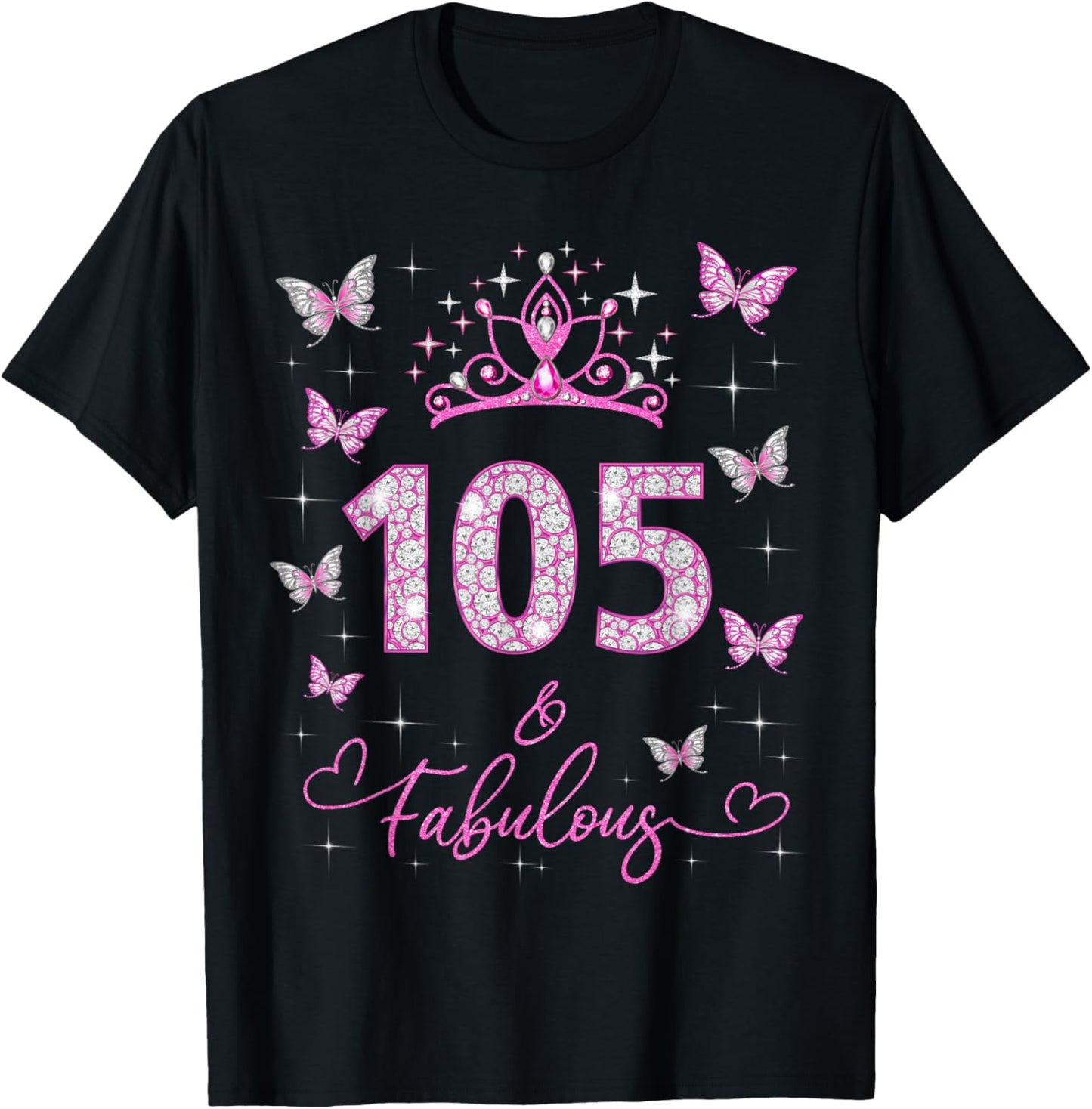 105 And Fabulous, 105 Years Old Women, 105th Birthday Party T-Shirt - T-Shirt | Black