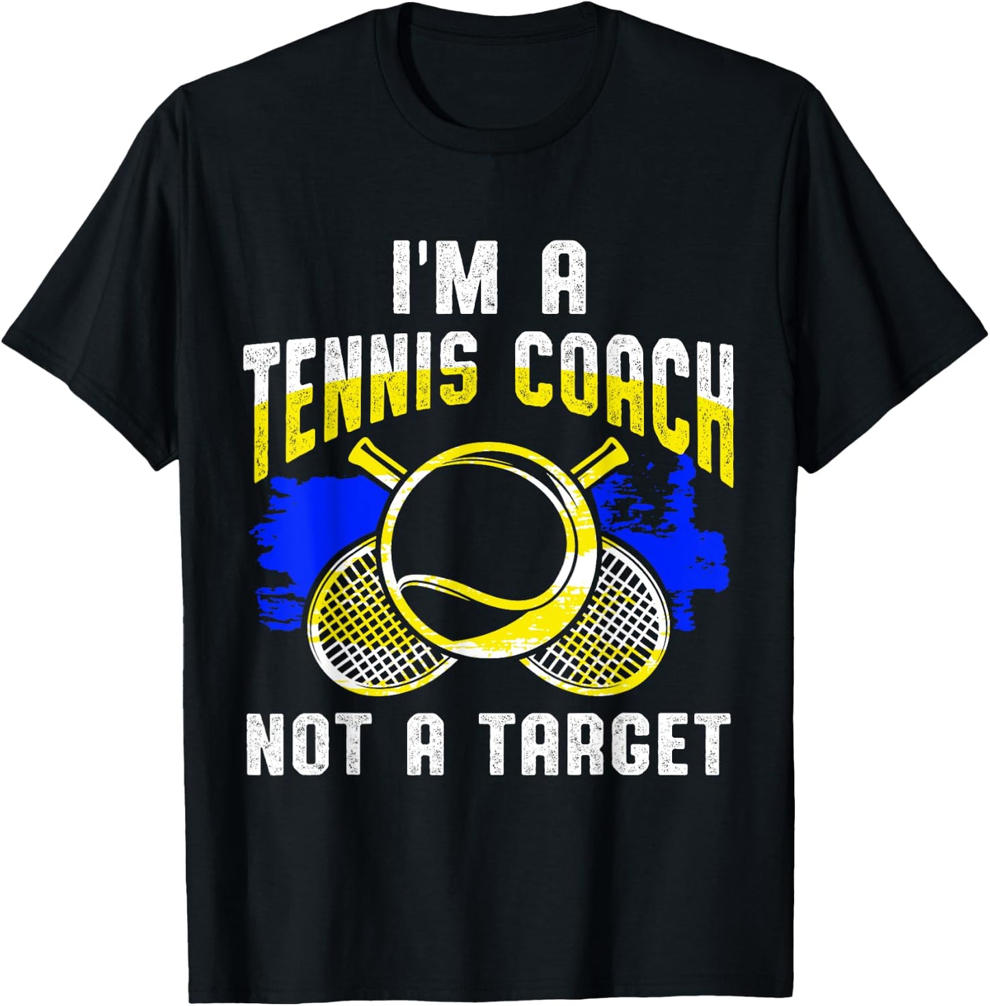 I Am A Tennis Coach Not A Target T-Shirt - T-Shirt | Black