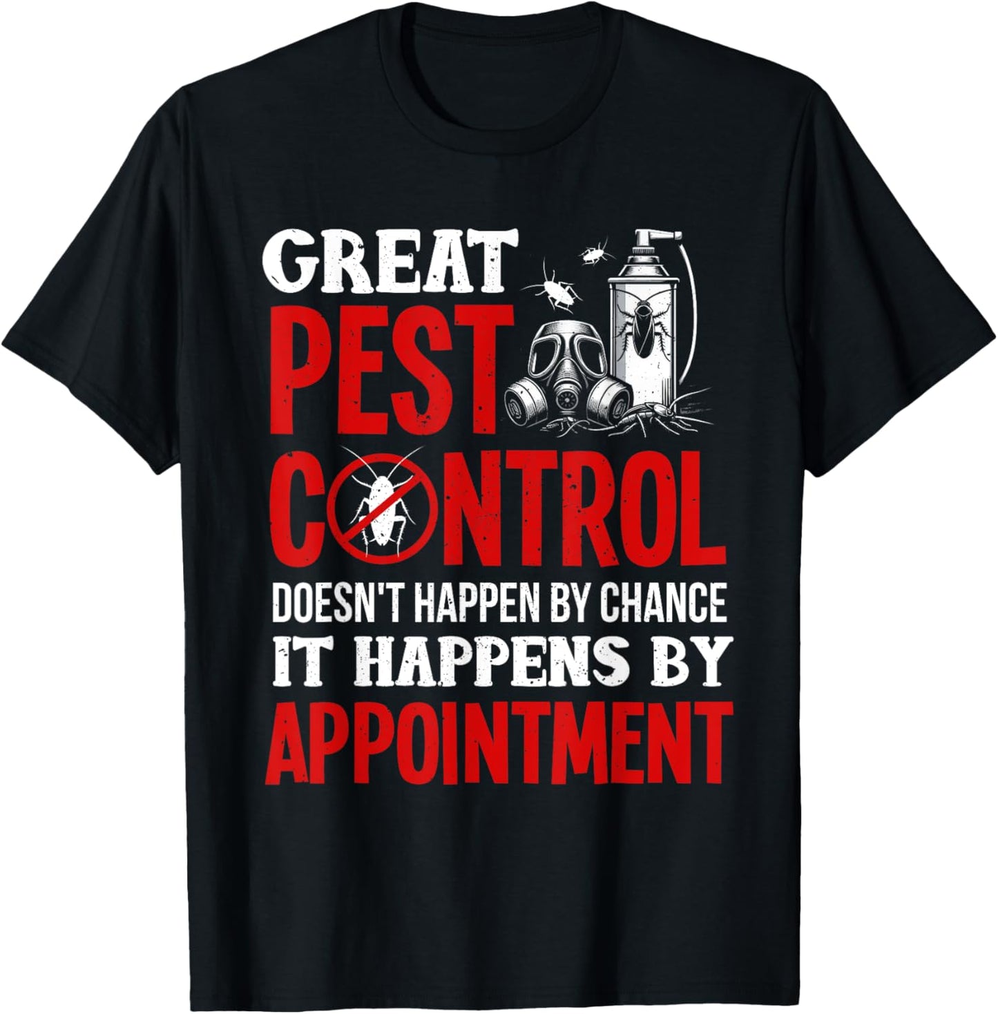 Pest Control technician funny Exterminator T-Shirt - T-Shirt | Black