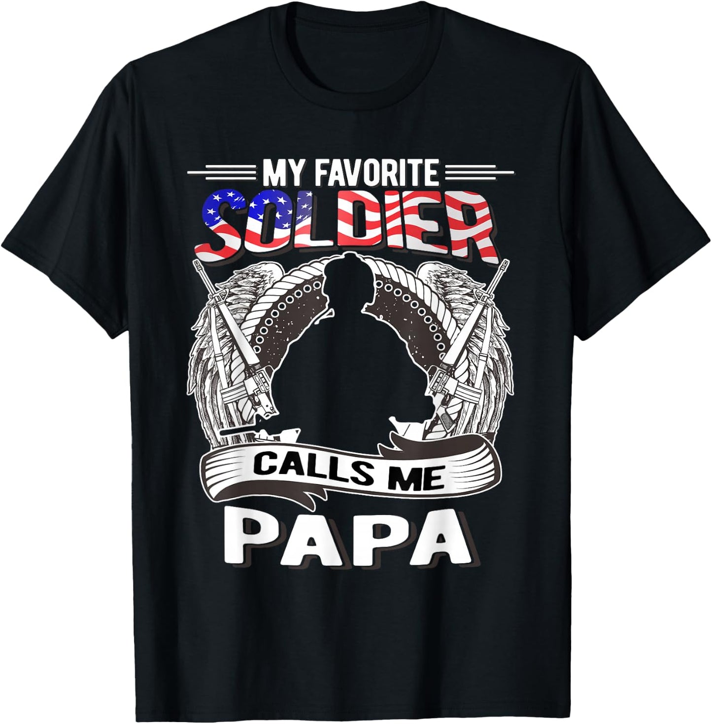 My Favorite Soldier Calls Me Papa - Proud Army Grandpa Gift T-Shirt - T-Shirt | Black