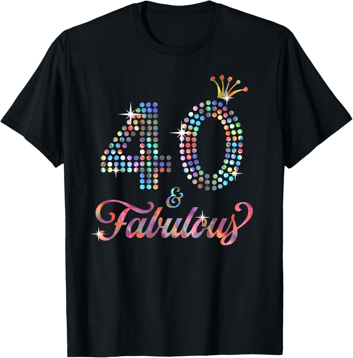 40 & Fabulous 40th Celebration For Ladies T-Shirt - T-Shirt | Black