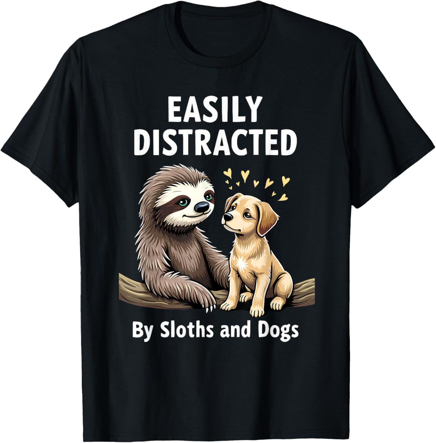 Funny Easily Distracted By Sloths and Dogs T-Shirt - T-Shirt | Black