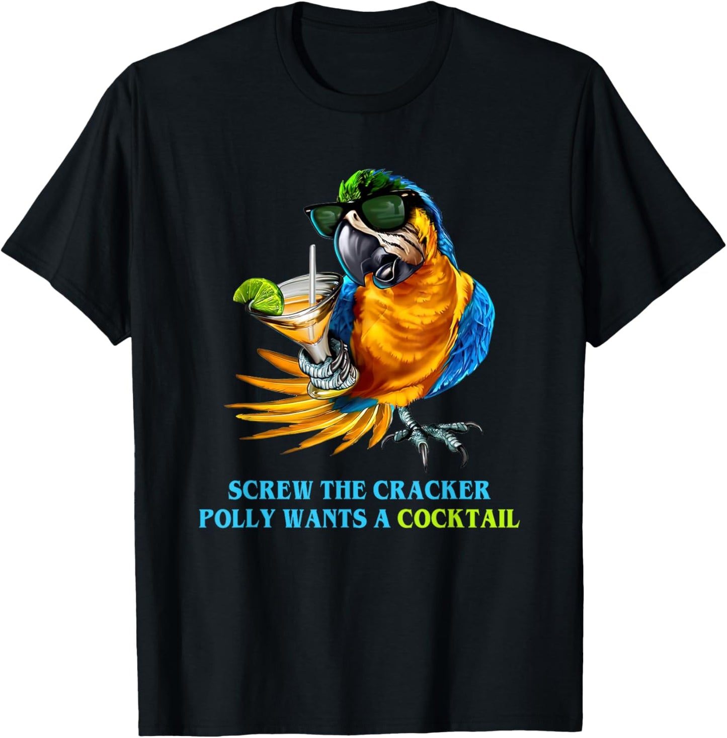Screw The Cracker Polly Wants A Cocktail T-Shirt - T-Shirt | Black