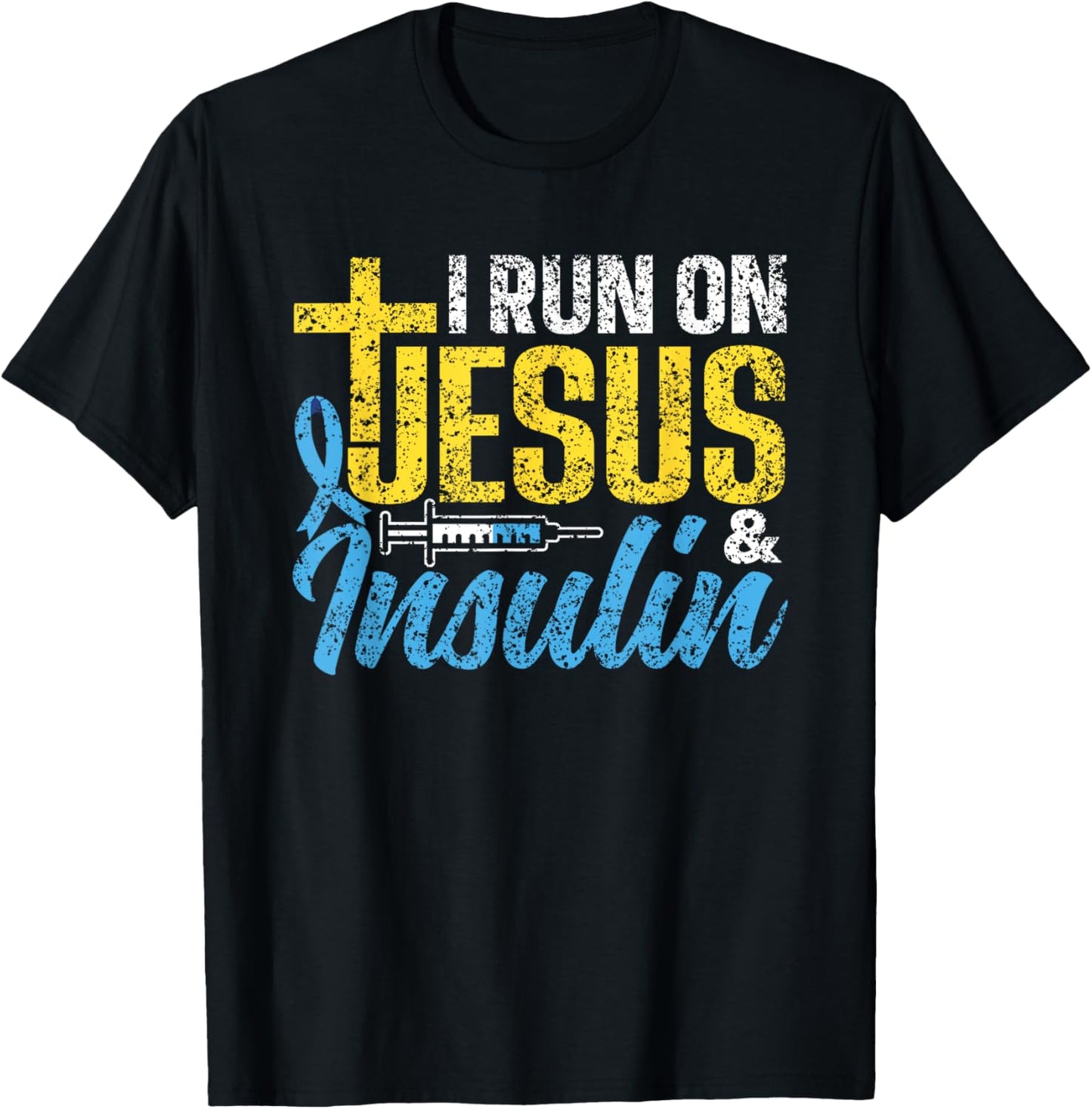 I Run On Jesus & Insulin Patient Type Diabetic Diabetes T-Shirt - T-Shirt | Black
