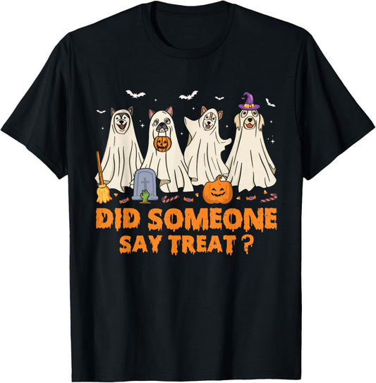 Halloween Ghost Dogs Did Someone Say Treat Ghost Dog Boo T-Shirt - T-Shirt | Black