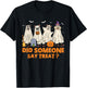 Halloween Ghost Dogs Did Someone Say Treat Ghost Dog Boo T-Shirt - T-Shirt | Black