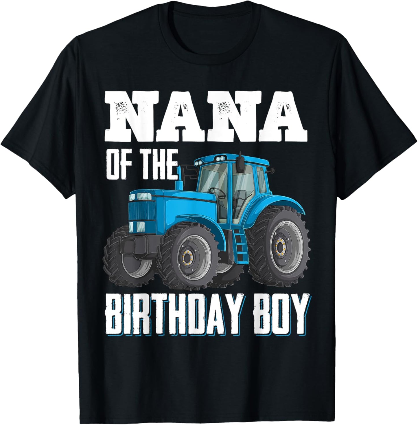 Nana Of The Birthday Boy Family Tractors Farm Trucks Bday T-Shirt - T-Shirt | Black